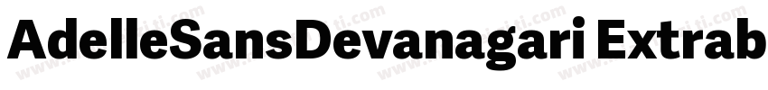 AdelleSansDevanagari Extrabold字体转换